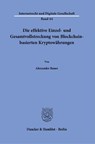 Die effektive Einzel- und Gesamtvollstreckung von Blockchain-basierten Kryptowährungen. - Alexander Bauer - 9783428185498