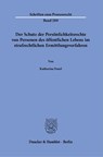 Der Schutz der Persönlichkeitsrechte von Personen des öffentlichen Lebens im strafrechtlichen Ermittlungsverfahren - Katharina Fenzl - 9783428186402