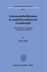Autonomiekollisionen in multidiversifizierter Gesellschaft. - Oliver Hiltl - 9783428186594