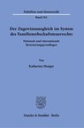 Der Zugewinnausgleich im System des Familienerbschaftsteuerrechts - Katharina Menger - 9783428187539