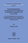 Beurteilungsspielräume im Europäischen Verwaltungsrecht am Beispiel des Migrations- und Umweltrechts. - Abdelkader Rbib - 9783428189397