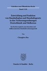 Entwicklung und Funktion von Haushaltsplan und Haushaltsgesetz in den Verfassungsordnungen Deutschlands und Südkoreas. - Chunghwa Bae - 9783428190720