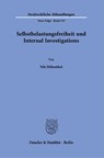 Selbstbelastungsfreiheit und Internal Investigations. - Nils Hübenthal - 9783428190980