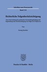 Richterliche Folgenberücksichtigung - Georg Joecker - 9783428192083