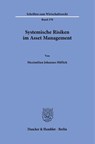 Systemische Risiken im Asset Management - Maximilian Johannes Höflich - 9783428194988