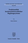 Funktionalität kirchenarbeitsrechtlicher Regelungssysteme - Simon Schmaus - 9783428195398