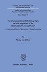 The Documentation of Historical Facts in Trial Judgments of the International Criminal Court - Nicolai von Maltitz - 9783428195404