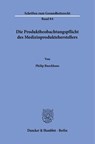 Die Produktbeobachtungspflicht des Medizinprodukteherstellers - Philip Buschhaus - 9783428196654