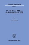 Das Recht auf Bildung in Deutschland seit 1919 - Romy Roomiany - 9783428196890