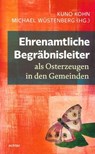 Ehrenamtliche Begräbnisleiter als Osterzeugen in den Gemeinden - Michael Wüstenberg - 9783429039752