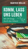 Komm, lass uns leben - Manfred Müller - 9783429055257