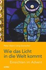 Wie das Licht in die Welt kommt - Peter Abart ; Jörg Dantscher - 9783429056889