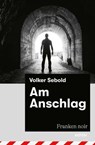 Am Anschlag - Volker Sebold - 9783429065904