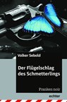 Der Flügelschlag des Schmetterlings - Volker Sebold - 9783429067014
