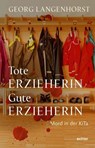 Tote Erzieherin – Gute Erzieherin - Georg Langenhorst - 9783429067663