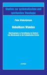 Unheilbare Wunden? - Peter Winkeljohann - 9783429068004