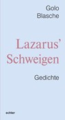 Lazarus' Schweigen - Golo Blasche - 9783429068387