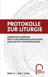 Protokolle zur Liturgie. Veröffentlichungen der Liturgiewissenschaftlichen... / Protokolle zur Liturgie - Pius-Parsch-Institut - 9783429068707