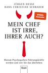 Mein Chef ist irre - Ihrer auch? - Jürgen Hesse ; Hans Christian Schrader - 9783430210300