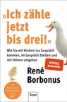 »Ich zähle jetzt bis drei!« - René Borbonus - 9783430210584
