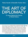 The Art of Diplomacy - Tobias Bunde ; Benedikt Franke - 9783430210775