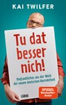 Tu dat besser nich! - Kai Twilfer - 9783431050448