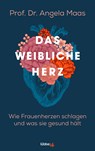 Das weibliche Herz - Angela Maas - 9783431070187