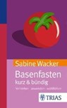 Wacker, S: Basenfasten kurz & bündig - WACKER,  Sabine - 9783432102559