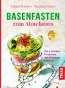 Basenfasten zum Abnehmen - Sabine Wacker ; Martina Huber - 9783432108674
