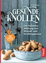 Gesunde Knollen - Rudi Beiser - 9783432111322