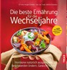Die beste Ernährung für die Wechseljahre - Irmgard Zierden ; Bettina Snowdon - 9783432112022