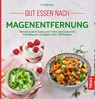 Gut essen nach Magenentfernung - Heike Raab - 9783432113654