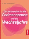 Gut vorbereitet in die Perimenopause und die Wechseljahre - Louise Newson - 9783432116686