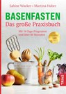 Basenfasten - Das große Praxisbuch - Sabine Wacker ; Martina Huber - 9783432116891