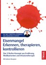 Eisenmangel - Erkennen, therapieren, kontrollieren - Christian Schuberth - 9783432119298