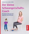 Der kleine Schwangerschafts-Coach - Juliane Schäfer ; Stefanie Gruner - 9783432121154