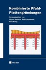 Kombinierte Pfahl-Plattengrundungen - Jurgen Hanisch ; Rolf (TU Darmstadt) Katzenbach ; Gert Konig - 9783433033722