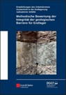 Methodische Bewertung der Integritat der geologischen Barriere fur Endlager - Deutsche Gesellschaft fur Geotechnik - 9783433034736