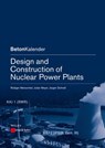 Design and Construction of Nuclear Power Plants - Julian Meyer ; Rüdiger Meiswinkel ; Jürgen Schnell - 9783433602751