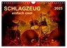 Schlagzeug - einfach cool (Wandkalender 2025 DIN A4 quer), CALVENDO Monatskalender -  - 9783435593408