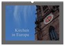 Kirchen in Europa (Wandkalender 2025 DIN A3 quer), CALVENDO Monatskalender -  - 9783435775064