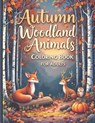 Autumn woodland animals coloring book for adults - a Thanksgiving Coloring Adventure Stress Relief Coloring Book - Linded Fox - 9783435807390
