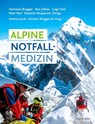 Alpine Notfallmedizin - Hermann Brugger ; Matthias Jacob - 9783437151026