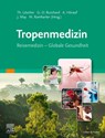 Tropenmedizin - Gerd Dieter Burchard ; Achim Hörauf ; Thomas Löscher - 9783437216428