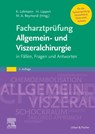 Facharztprüfung Allgemein- und Viszeralchirurgie - Kuno Lehmann ; Hans Lippert ; Marc André Reymond - 9783437232442