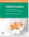 ELSEVIER ESSENTIALS Palliativmedizin - Ulrich Wedding ; Stefan Fuxius - 9783437234064