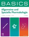 BASICS Allgemeine und Spezielle Pharmakologie - Jana Ellegast ; Martin Attinger ; Julia Trepl - 9783437413650