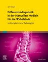 Differenzialdiagnostik in der Manuellen Medizin für die Wirbelsäule - Jan Neuer - 9783437450440