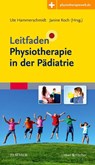 Leitfaden Physiotherapie in der Pädiatrie - Ute Hammerschmidt ; Janine Koch - 9783437454172