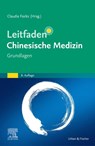 Leitfaden Chinesische Medizin - Grundlagen - Claudia Focks - 9783437550584